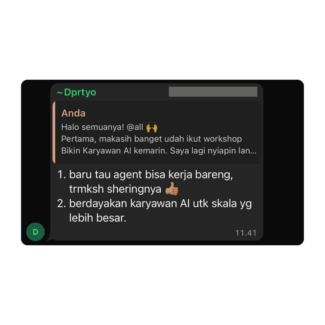 Testimoni member kelas: baru tahu agent AI bisa kerja bareng, mau berdayakan karyawan AI untuk skala lebih besar.